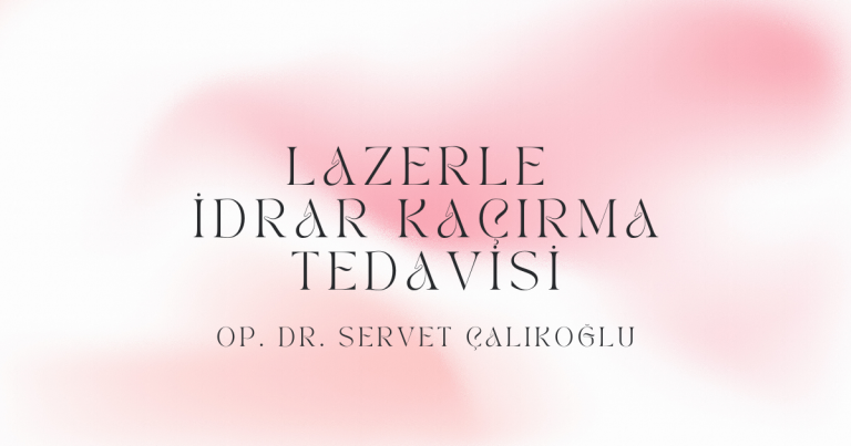 İdrar Kaçırma Tedavisi