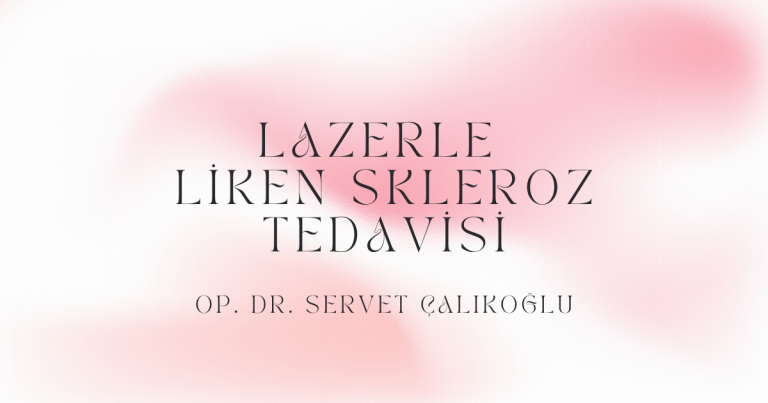Lazerle Liken Skleroz Tedavisi